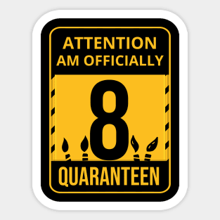 8th Birthday Officially a Quaranteen 8 Years Old Sticker